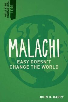 Malachi: Easy Doesn’t Change the World (Not Your Average Bible Study)