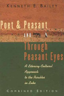 Poet and Peasant and Through Peasant Eyes: A Literary-Cultural Approach to the Parables in Luke