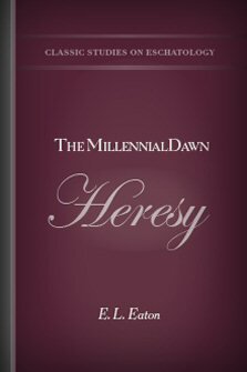 The Millennial Dawn Heresy