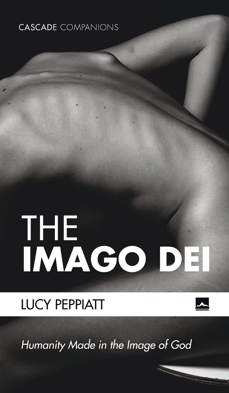 The Imago Dei: Humanity Made in the Image of God (Cascade Companions)