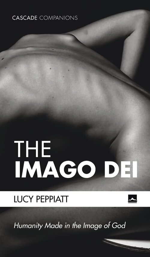 The Imago Dei: Humanity Made in the Image of God (Cascade Companions)