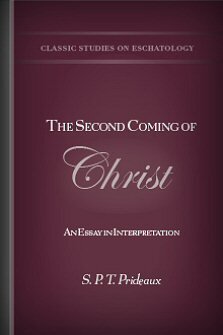 The Second Coming of Christ: An Essay in Interpretation