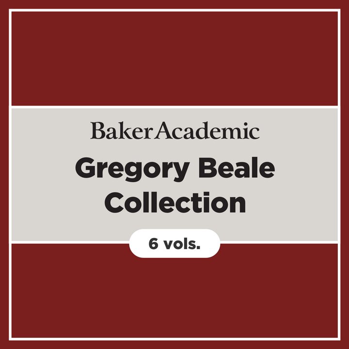 Baker Academic Gregory Beale Collection (6 vols.)