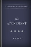 The Atonement: The Congregational Union Lecture for 1875