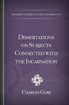 Dissertations on Subjects Connected with the Incarnation