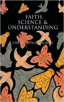 Faith, Science, and Understanding