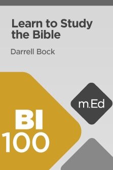Mobile Ed: BI100 Learn to Study the Bible (4 hour course)