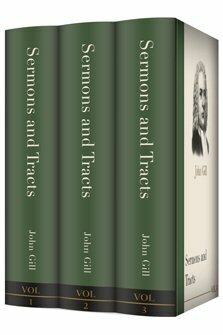 John Gill's Sermons and Tracts (3 vols.)