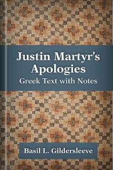 Justin Martyr’s Apologies: Greek Text with Notes