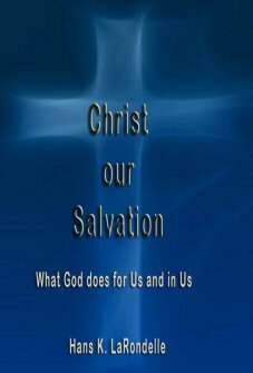 Christ Our Salvation: What God Does for Us and in Us
