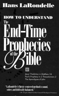 How to Understand the End-Time Prophecies of the Bible: A Biblical-Contextual Approach