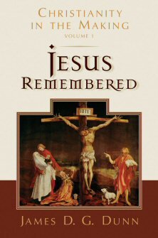 Christianity in the Making, vol. 1: Jesus Remembered