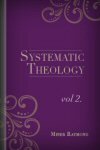 Systematic Theology, Volume II