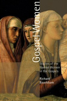 Gospel Women: Studies of the Named Women in the Gospels