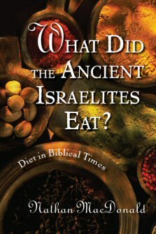 What Did the Ancient Israelites Eat? Diet in Biblical Times