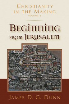 Christianity in the Making, vol. 2: Beginning From Jerusalem