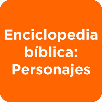 Enciclopedia bíblica: Personajes