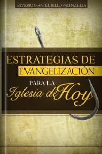 Estrategias de evangelización para la iglesia de hoy