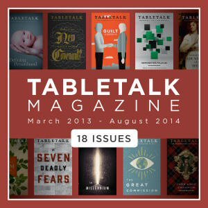 Tabletalk Magazine (Mar. 2013–Aug. 2014) (18 issues)