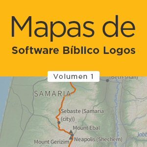 Mapas de Software Bíblico Logos - Volumen I
