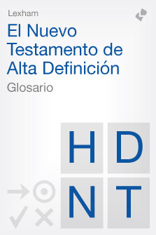 Nuevo Testamento de Alta Definición Lexham: Glosario