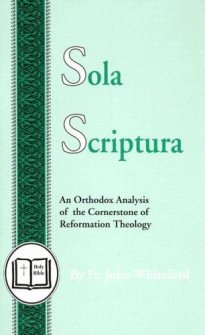 Sola Scriptura: An Orthodox Analysis of the Cornerstone of Reformation Theology