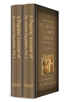 A Popular Account of the Ancient Egyptians (2 vols.)