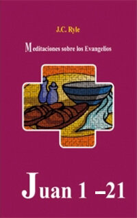 Meditaciones sobre los Evangelios: Juan 1-21