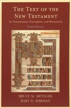 The Text of the New Testament: Its Transmission, Corruption, and Restoration, 4th ed.