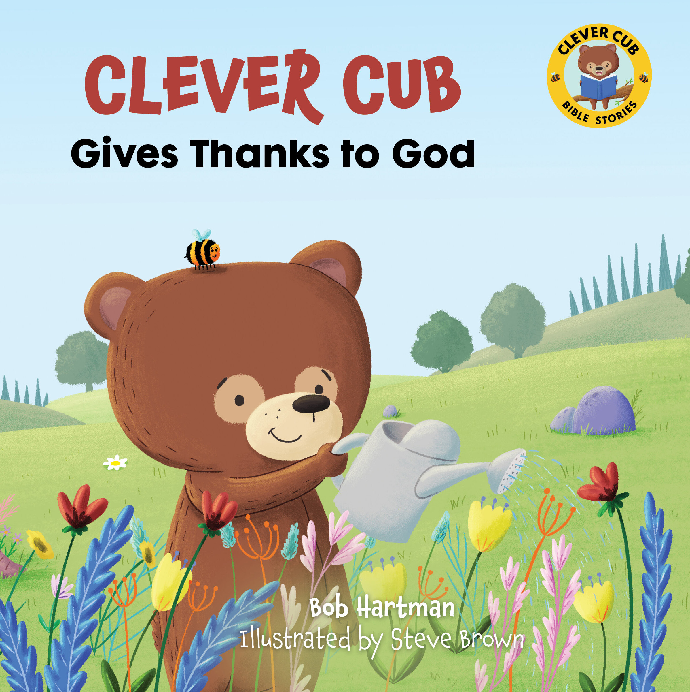 Clever Cub Gives Thanks to God: Clever Cub Bible Stories