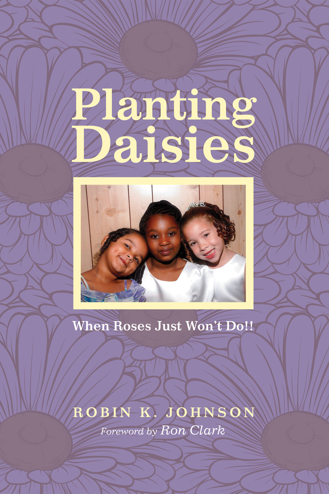 Planting Daisies: When Roses Just Won’t Do!!