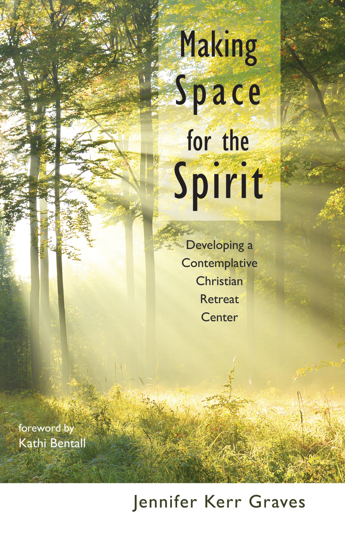 Making Space for the Spirit: Developing a Contemplative Christian ...