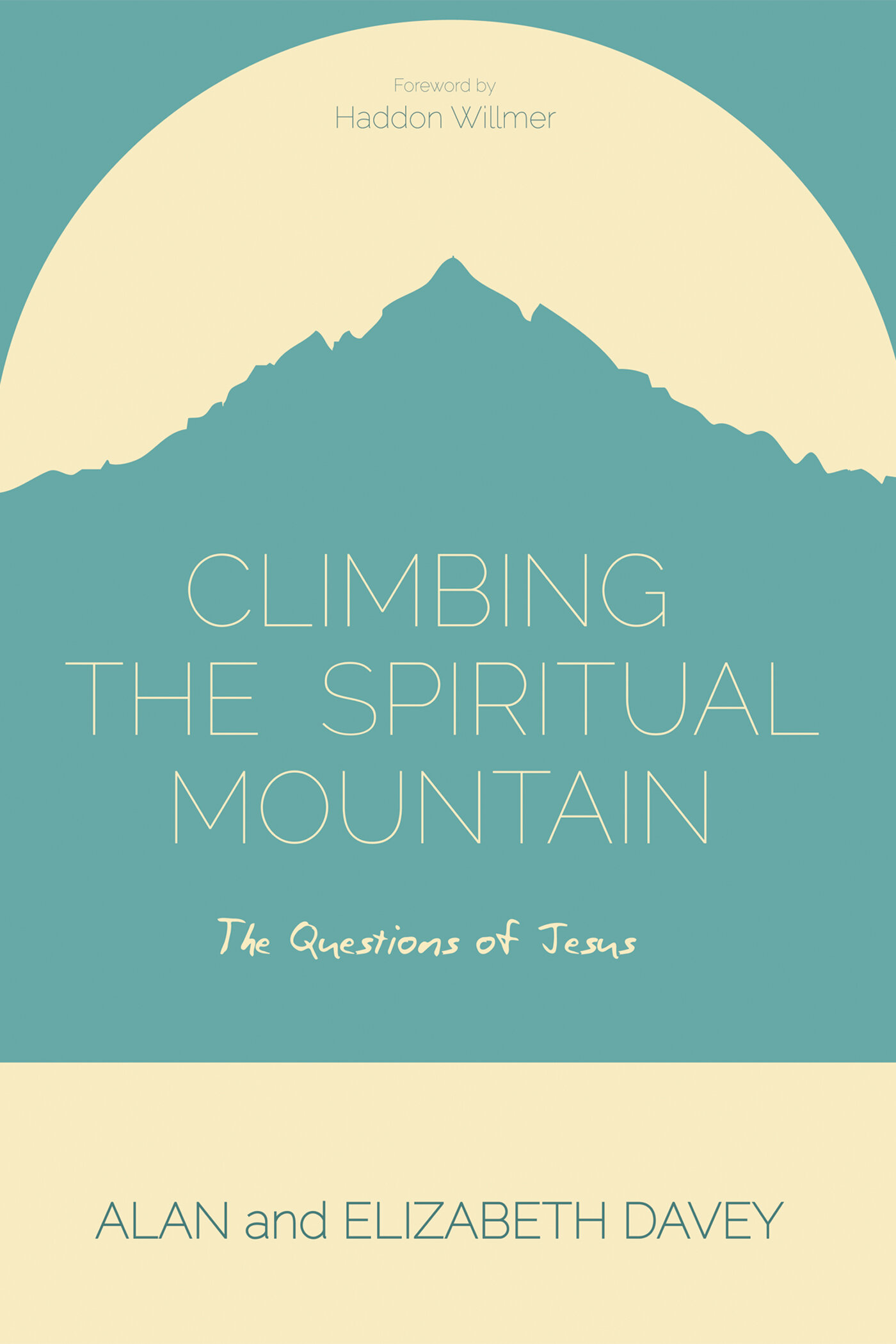 Climbing the Spiritual Mountain The Questions of Jesus Logos Bible Software