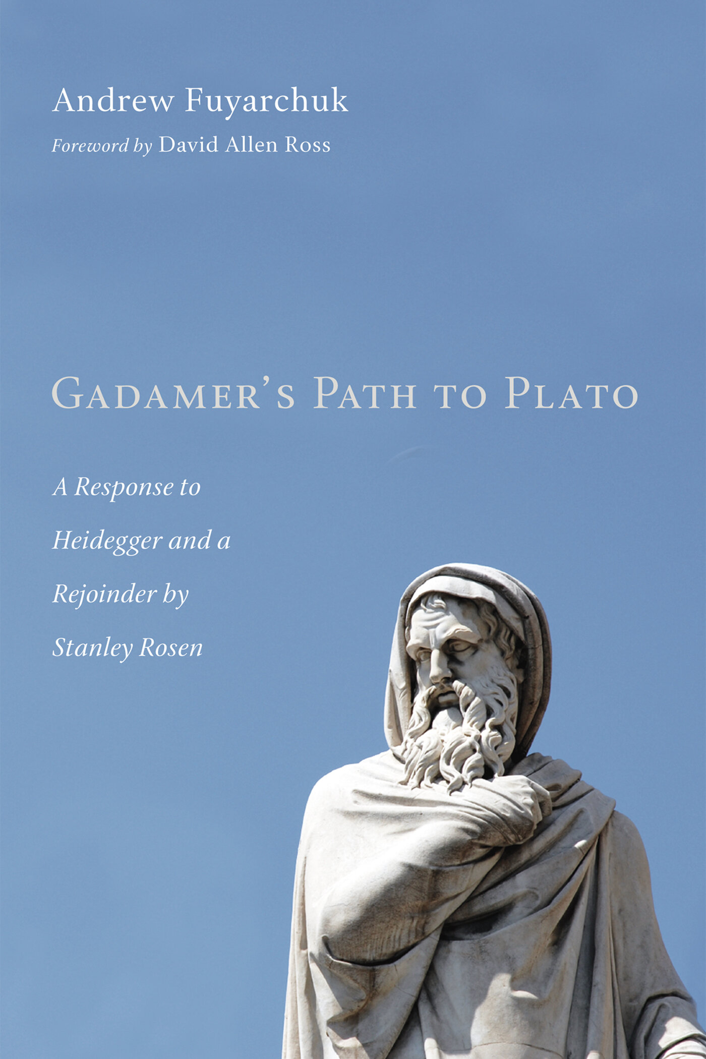 Gadamer's Path to Plato: A Response to Heidegger and a Rejoinder by ...