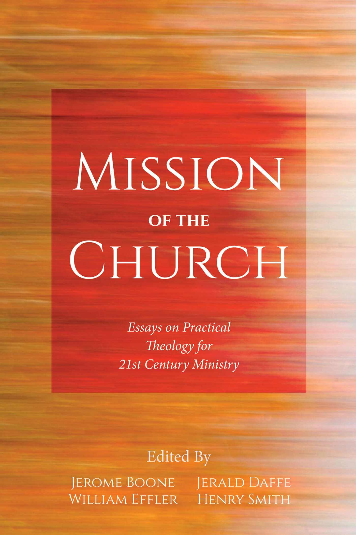 mission-of-the-church-essays-on-practical-theology-for-21st-century