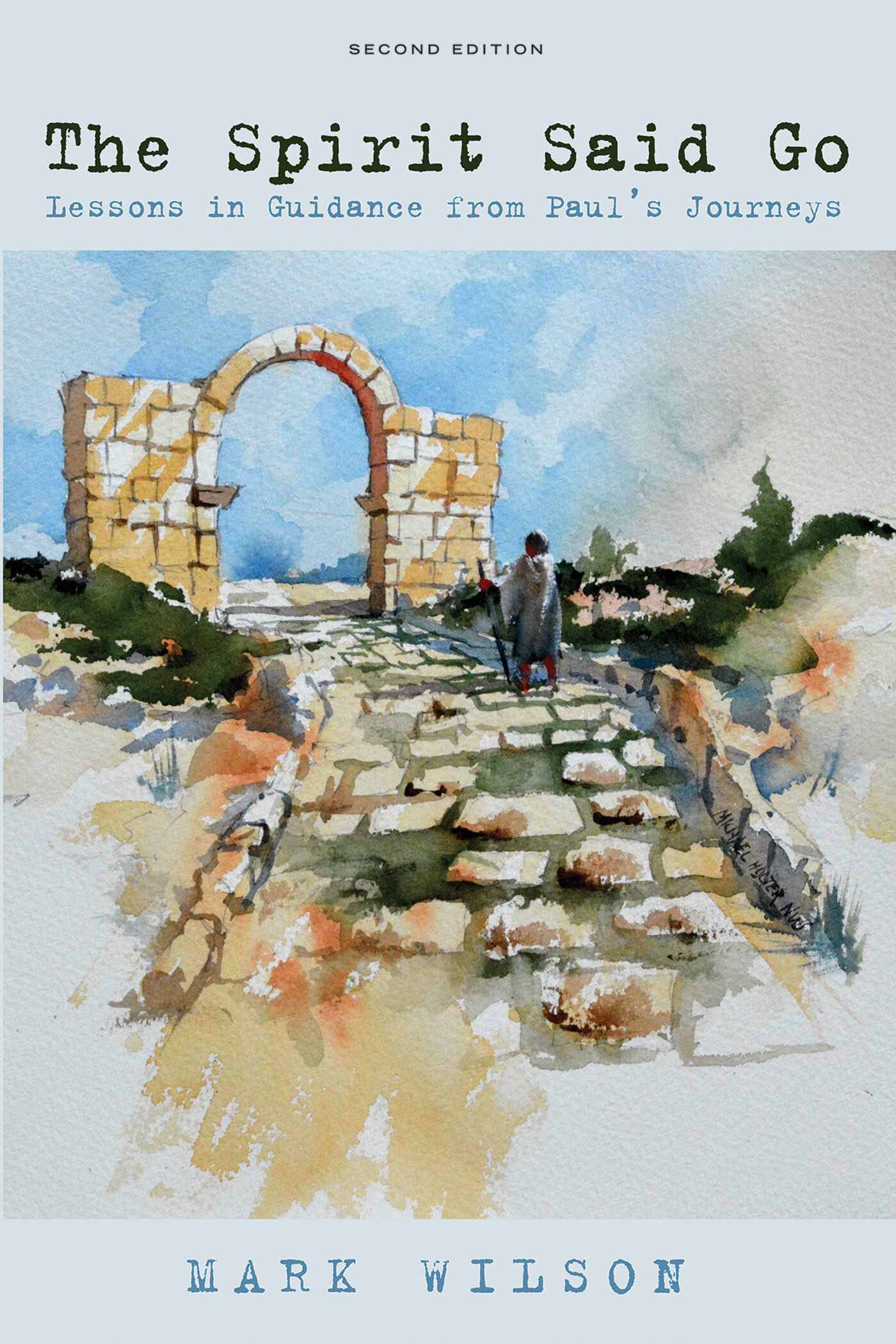 The Spirit Said Go, Second Edition Lessons in Guidance from Paul’s