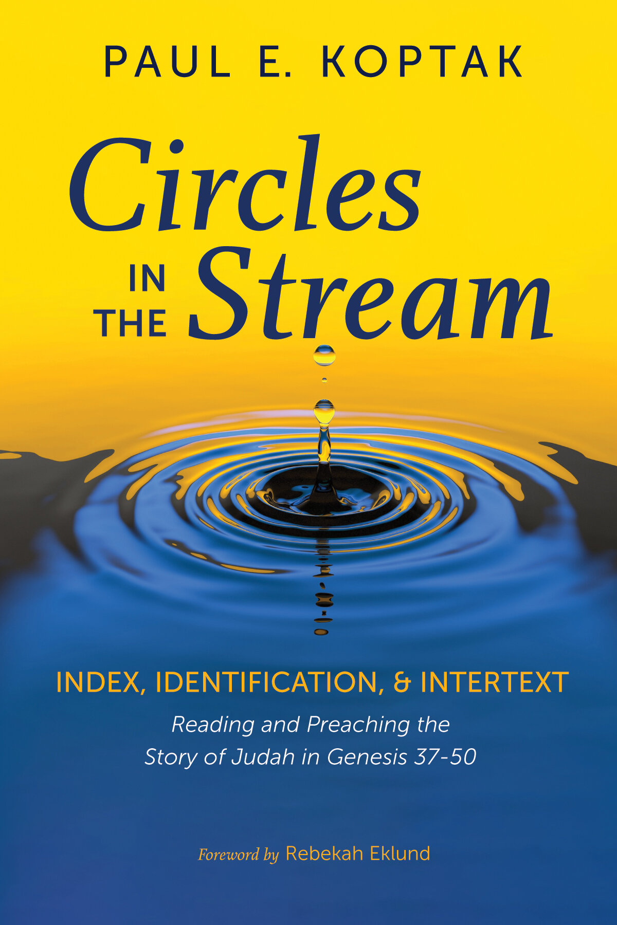 Circles in the Stream: Index, Identification, and Intertext: Reading and Preaching the Story of Judah in Genesis 37–50