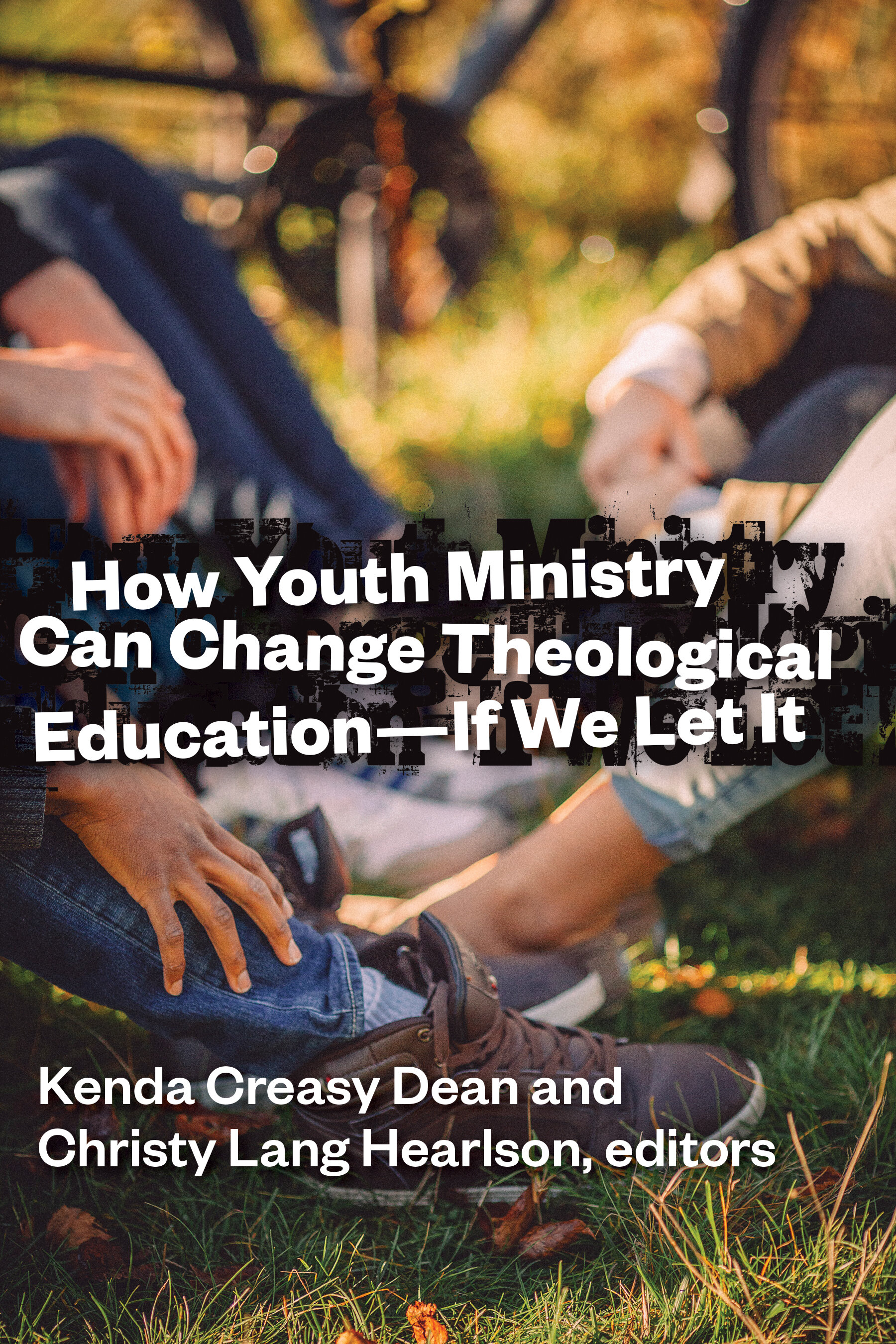 How Youth Ministry Can Change Theological Education — If We Let It
