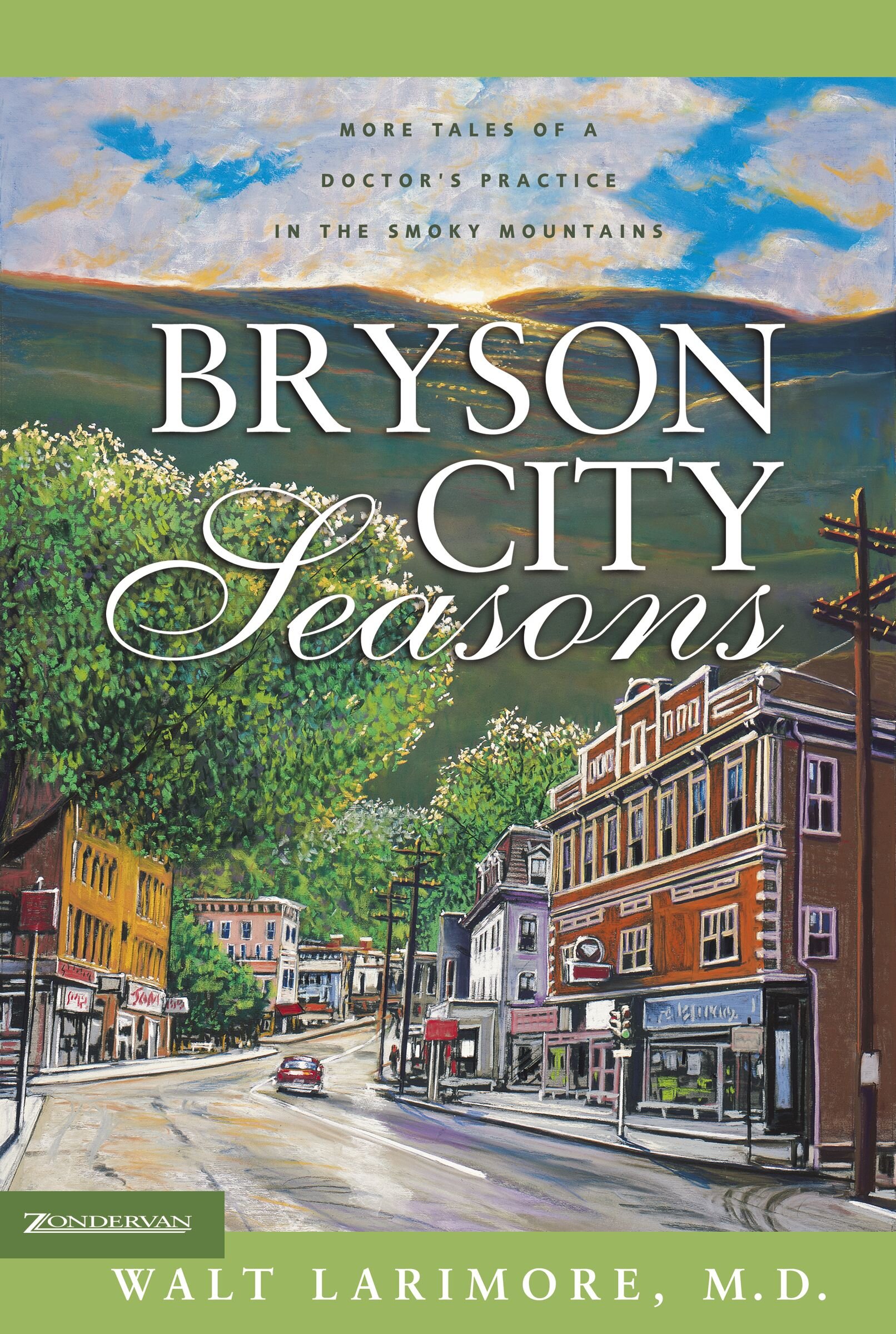 Bryson City Seasons: More Tales of a Doctor’s Practice in the Smoky Mountains