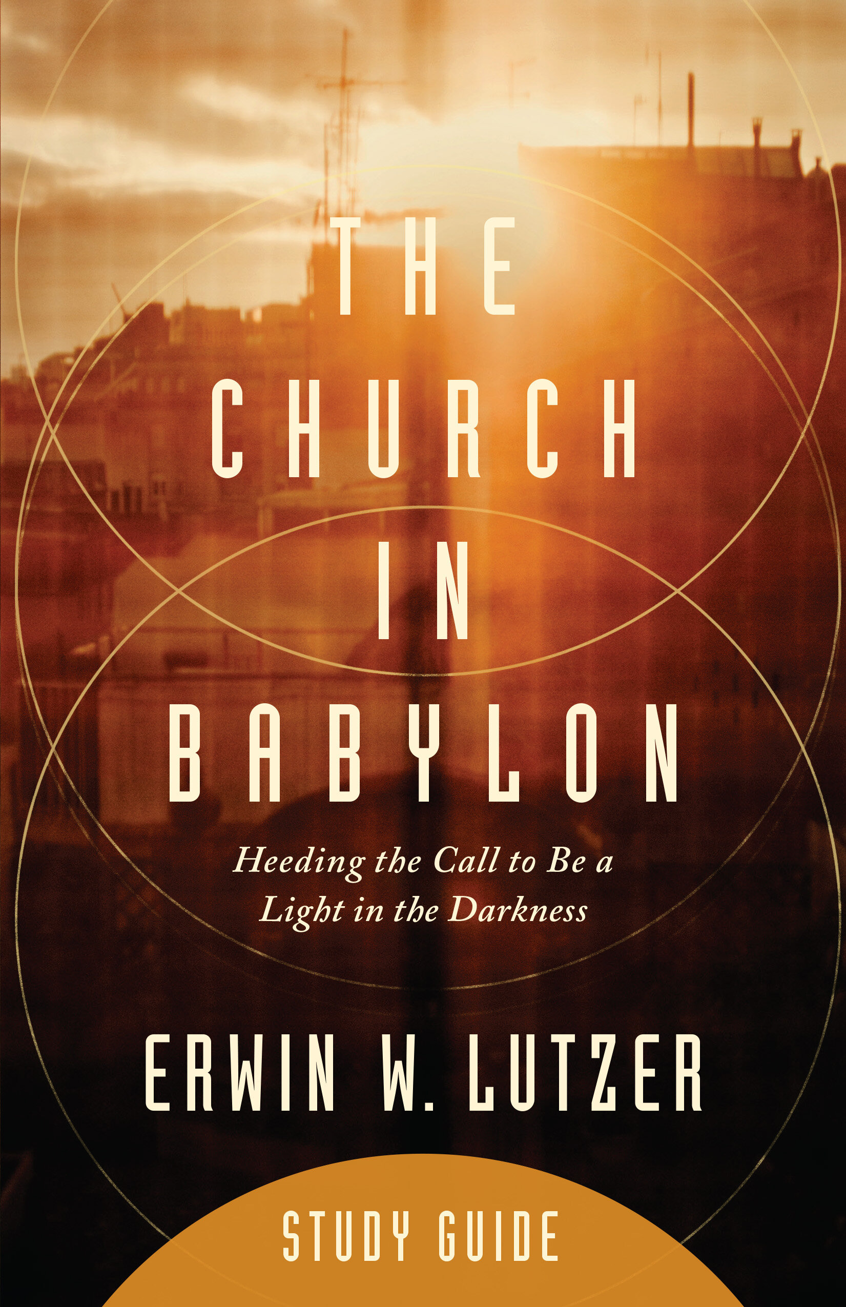 the-church-in-babylon-study-guide-heeding-the-call-to-be-a-light-in