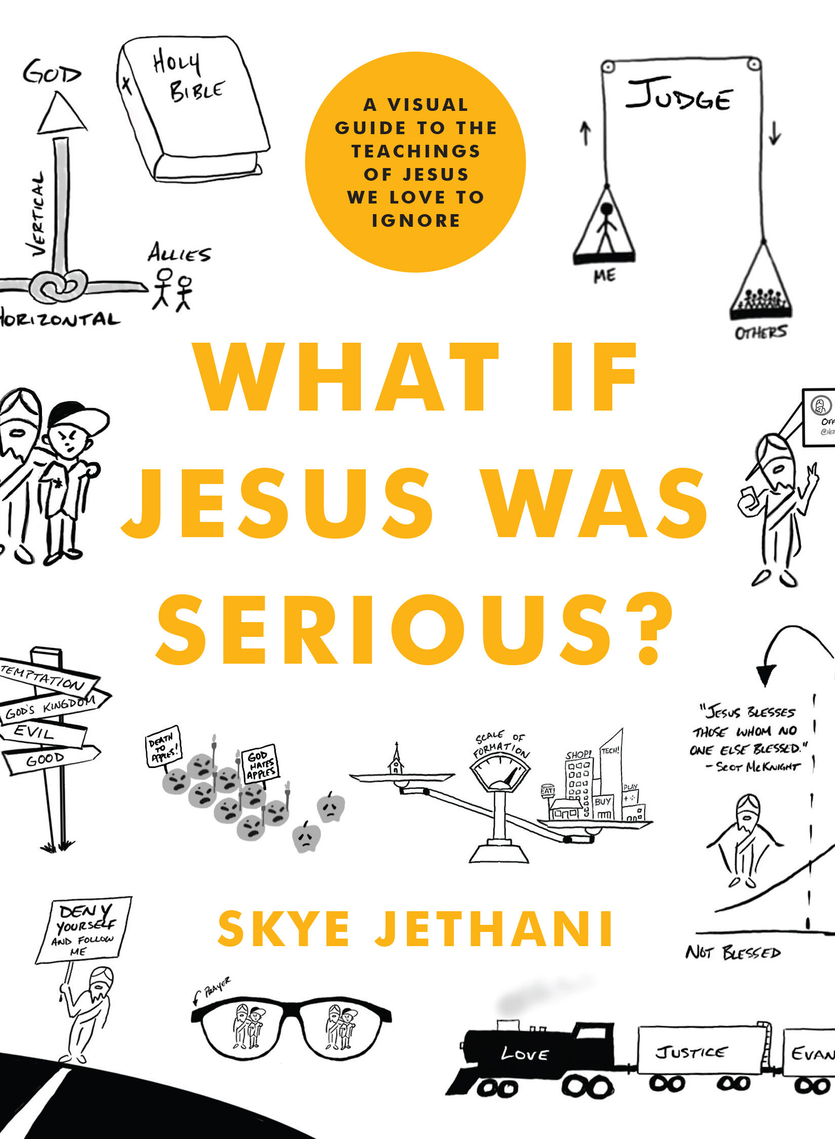 What If Jesus Was Serious? A Visual Guide to the Teachings of Jesus We Love to Ignore