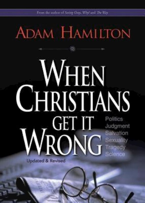 When Christians Get It Wrong: Revised