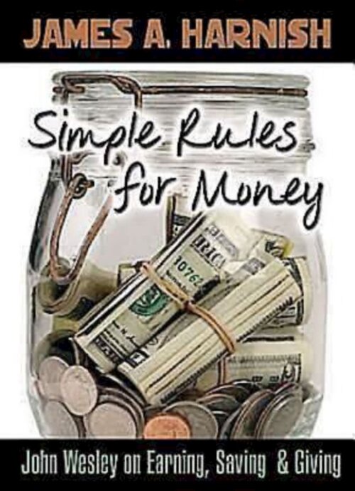 Simple Rules for Money: John Wesley on Earning, Saving, and Giving