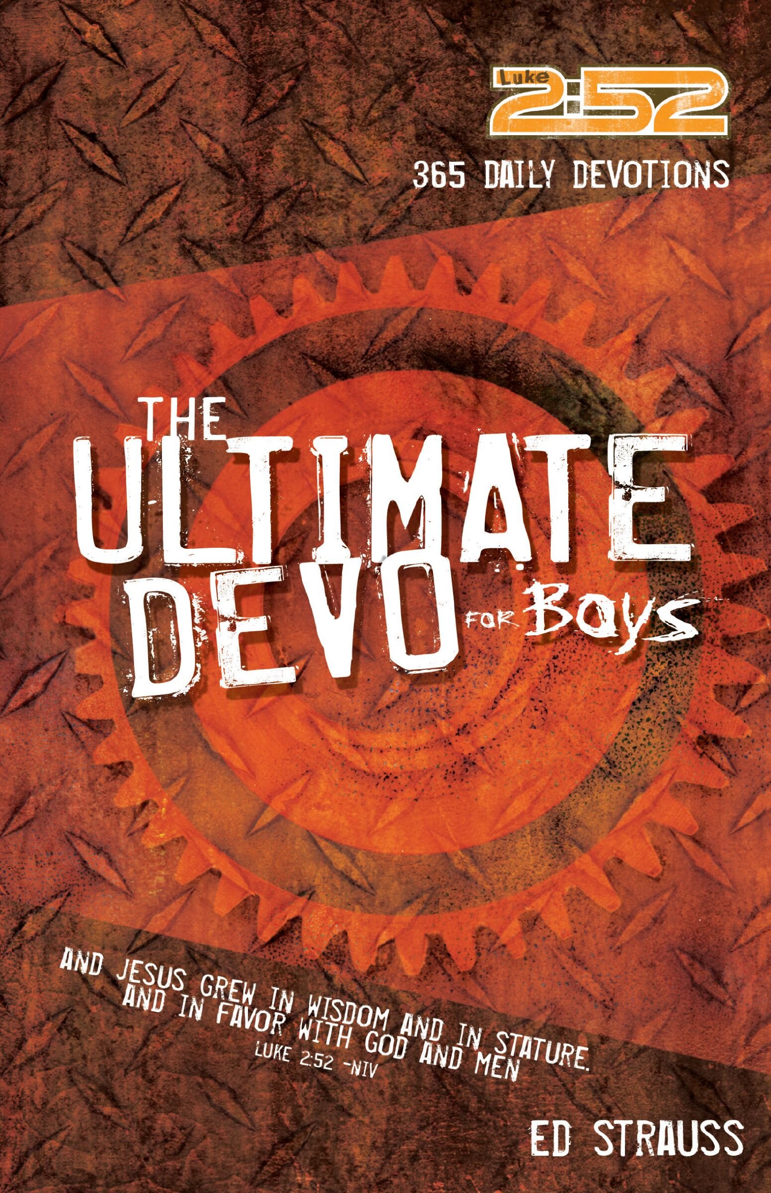 The 2: 52 Ultimate Devo for Boys: 365 Devos to Make You Stronger, Smarter, Deeper, and Cooler