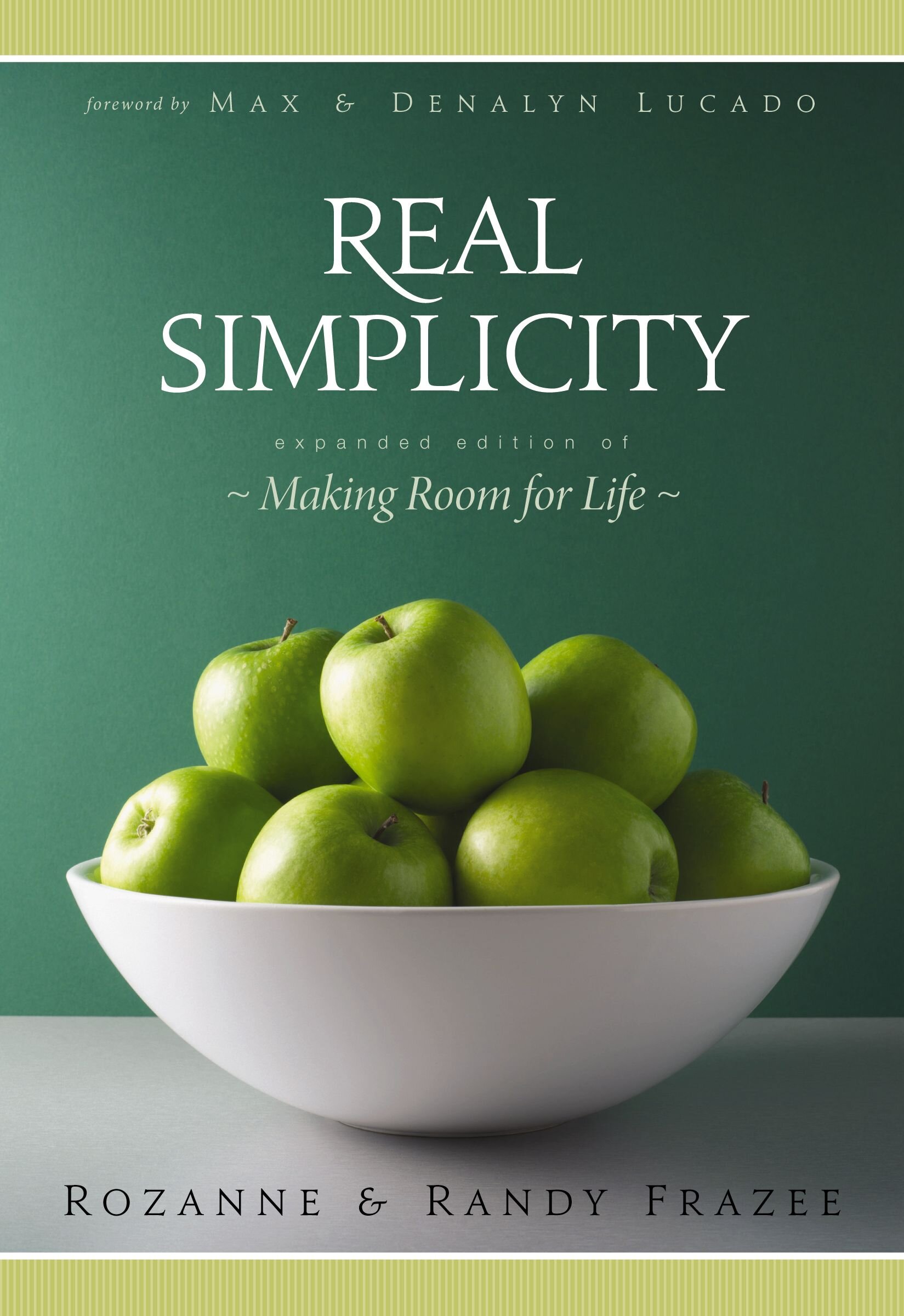 Making Room for Life: Trading Chaotic Lifestyles for Connected Relationships