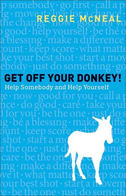 Get Off Your Donkey! Help Somebody and Help Yourself