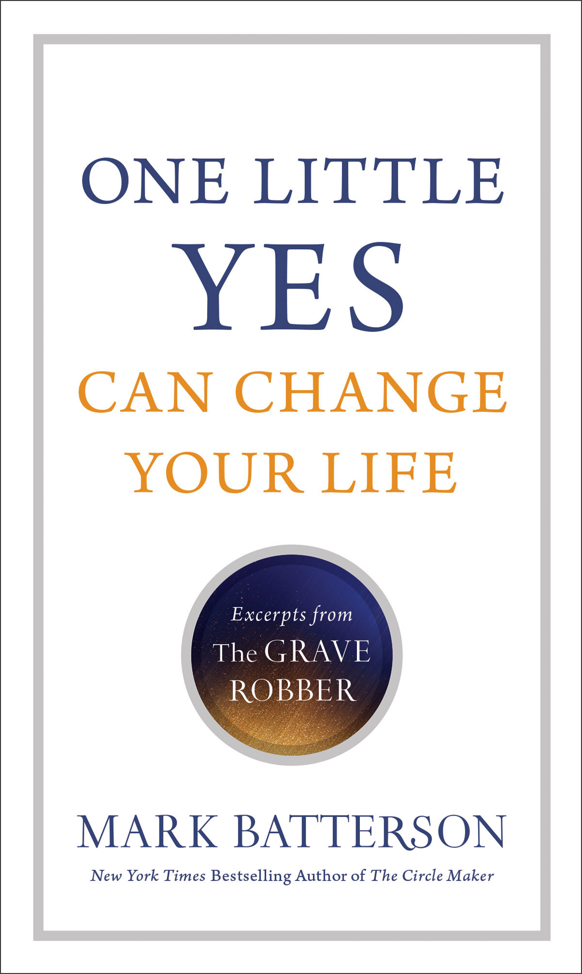 One Little Yes Can Change Your Life: Excerpts from The Grave Robber