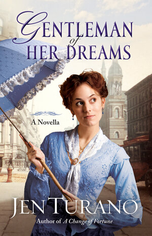 Gentleman of Her Dreams: A Novella