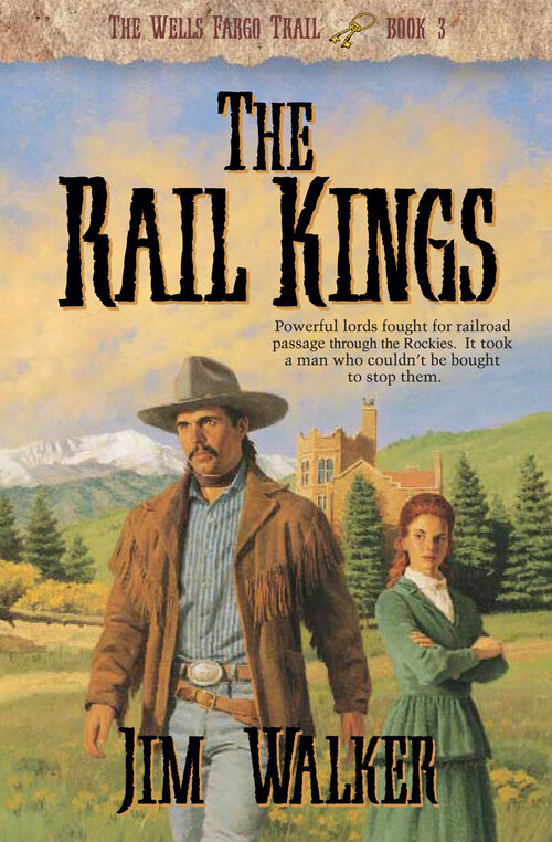 The Rail Kings (Wells Fargo Trail Book #3)