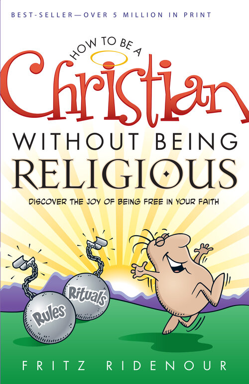 How to be a Christian Without Being Religious